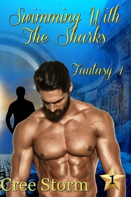 Swimming With The Sharks by Cree Storm