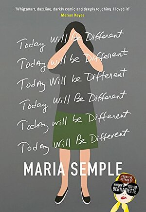 Today Will Be Different by Maria Semple