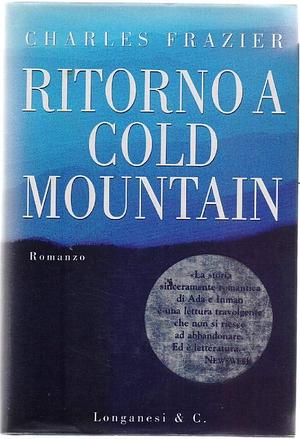 Ritorno a Cold Mountain by Charles Frazier