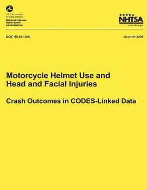 Motorcycle Helmet Use and Head and Facial Injuries: Crash Outcomes in CODES-Linked Data by National Highway Traffic Safety Administ