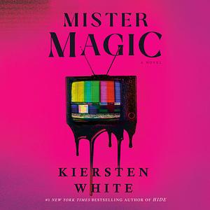 Mister Magic by Kiersten White