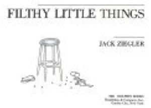Filthy Little Things by Jack Ziegler