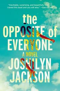 The Opposite of Everyone by Joshilyn Jackson