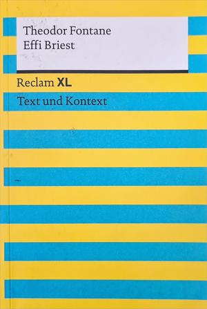 Effi Briest. Textausgabe mit Kommentar und Materialien: Reclam XL - Text und Kontext by Wolf Dieter Hellberg, Theodor Fontane
