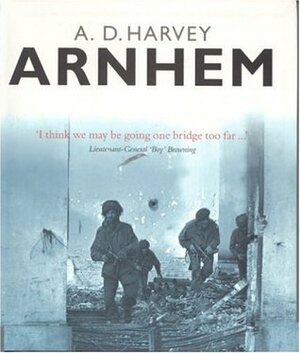 Arnhem by A.D. Harvey