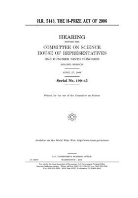 H.R. 5143, the H-Prize Act of 2006 by Committee on Science (house), United States Congress, United States House of Representatives