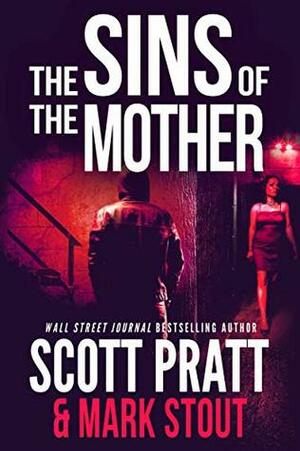 The Sins of the Mother (Miller & Stevens Book 1) by Scott Pratt, Mark Stout