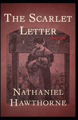 The Scarlet Letter Illustrated by Nathaniel Hawthorne