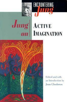 Jung on Active Imagination by C.G. Jung, Joan Chodorow