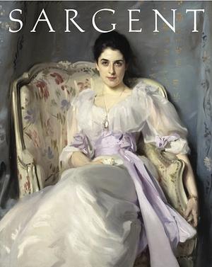 John Singer Sargent: Masterpiece Edition by Carter Ratcliff