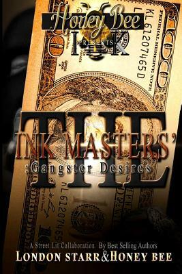 The Ink Masters' Gangster Desires by London Starr, Katrina Breier