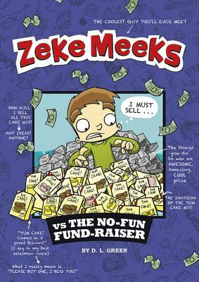 Zeke Meeks Vs the No-Fun Fund-Raiser by D.L. Green