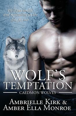Wolf's Temptation by Amber Ella Monroe, Ambrielle Kirk