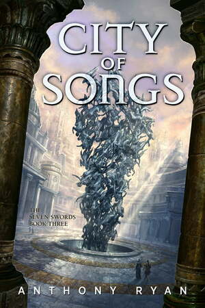 City of Songs by Anthony Ryan
