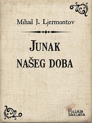 Junak našeg doba by Mikhail Lermontov