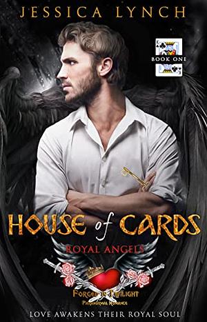 House of Cards: Royal Angels by Jessica Lynch