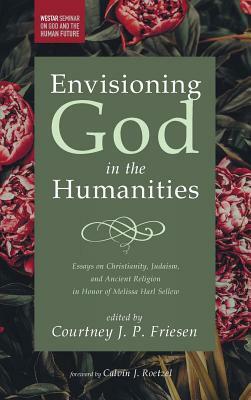 Envisioning God in the Humanities by 