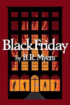 Black Friday by B.R. Myers