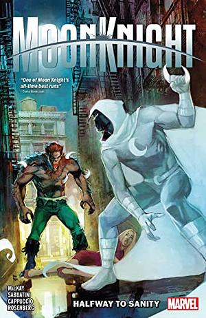 Moon Knight Vol. 3: Halfway to Sanity by Federico Sabbatini, Alessandro Cappuccio, Jed MacKay