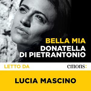 Bella Mia by Donatella Di Pietrantonio