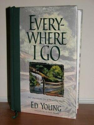 Everywhere I go by Ed B. Young