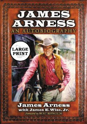 James Arness: An Autobiography [large Print] by James E. Wise Jr, James Arness
