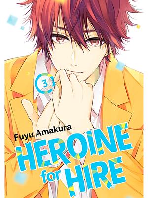 Heroine for Hire, Vol. 3 by Fuyu Amakura