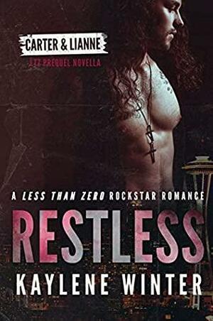 Restless: Carter & Lianne by Kaylene Winter