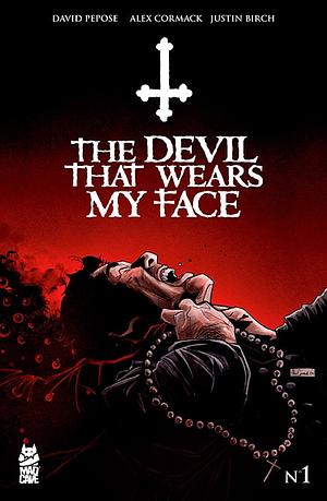 The Devil That Wears My Face #1 by David Pepose