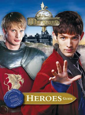 The Adventures of Merlin: Heroes Guide by Jacqueline Rayner