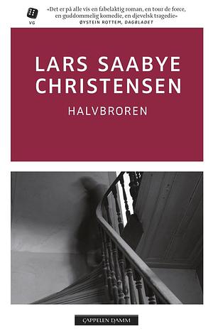 Halvbroren by Lars Saabye Christensen