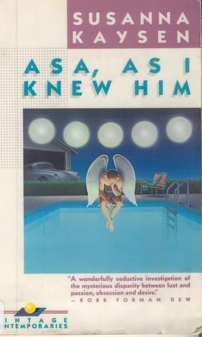 Asa, As I Knew Him by Susanna Kaysen