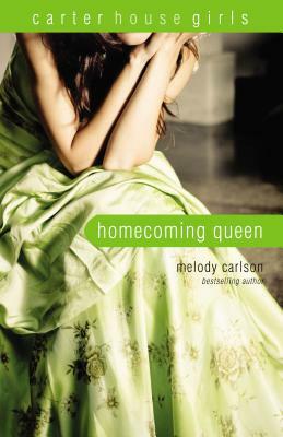 Homecoming Queen by Melody Carlson