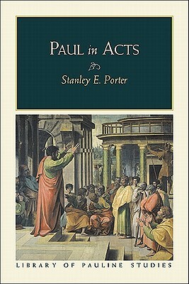 Paul in Acts by Stanley E. Porter