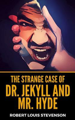 The Strange Case Of Dr. Jekyll And Mr. Hyde by Robert Louis Stevenson