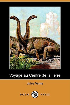 Voyage Au Centre de La Terre (Dodo Press) by Jules Verne