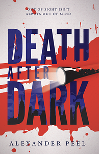Death After Dark by Alexander Peel
