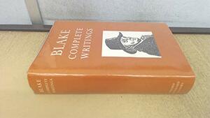 Blake: Complete Writings: with Variant Readings by William Blake, Geoffrey L. Keynes