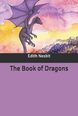 The Book of Dragons by E. Nesbit