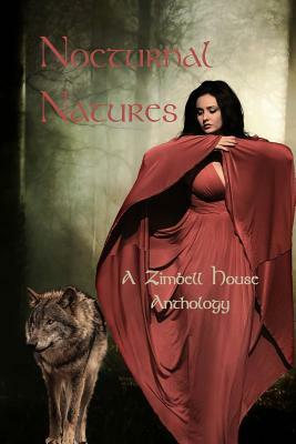 Nocturnal Natures: A Zimbell House Anthology by Zimbell House Publishing