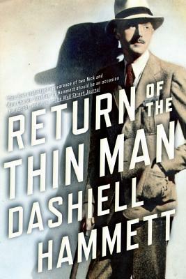 The Return of the Thin Man by Julie M. Rivett, Richard Layman, Dashiell Hammett