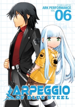 Arpeggio of Blue Steel, Vol. 6 by Greg Moore, Ark Performance