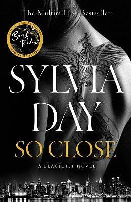 So Close  by Sylvia Day