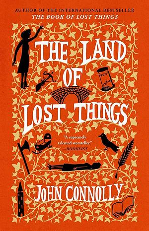 The Land of Lost Things by John Connolly