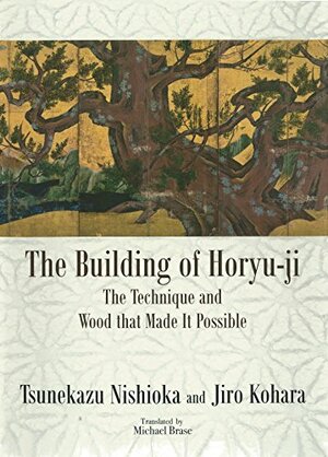 The Building of Horyu-ji (JAPAN LIBRARY) by Tsunekazu Nishioka, Jiro Kohara
