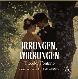 Irrungen, Wirrungen by Theodor Fontane