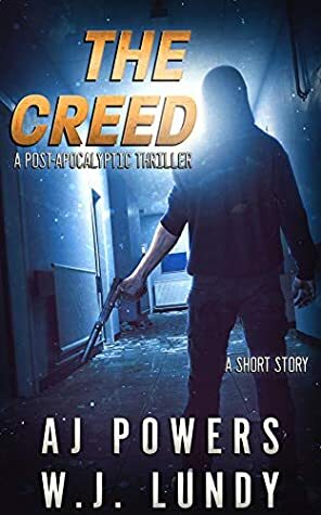 The Creed by A.J. Powers, W.J. Lundy