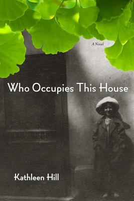 Who Occupies This House by Kathleen Hill