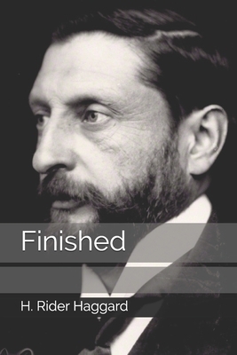 Finished by H. Rider Haggard