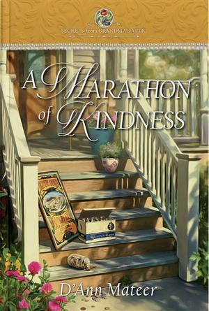 A Marathon of Kindness by D'Ann Mateer